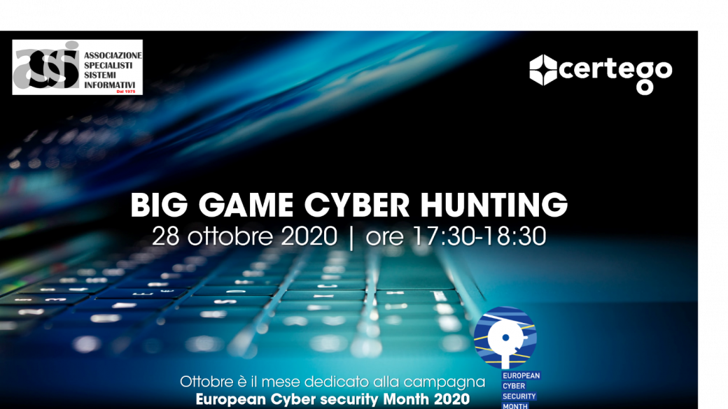 28 Ottobre – ASSI – Big game cyber hunting: Strategie di attacco e modelli di difesa